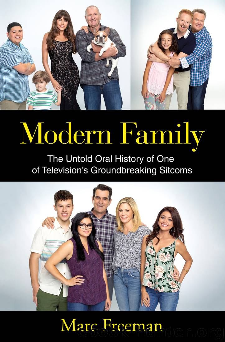Modern Family: The Untold Oral History of One of Television's Groundbreaking Sitcoms by Marc Freeman