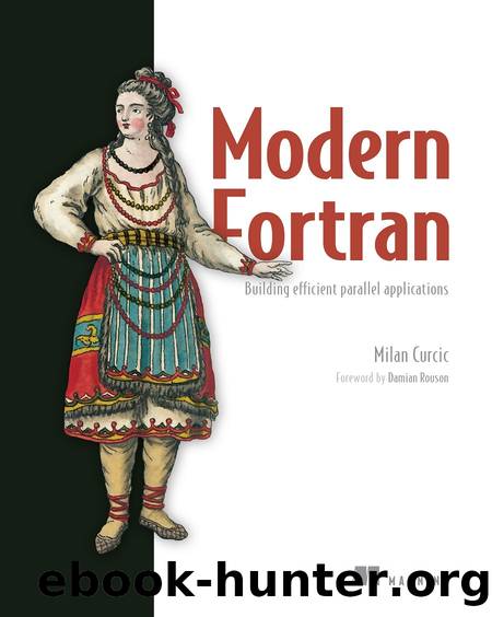 Modern Fortran: Building efficient parallel applications by Milan Curcic