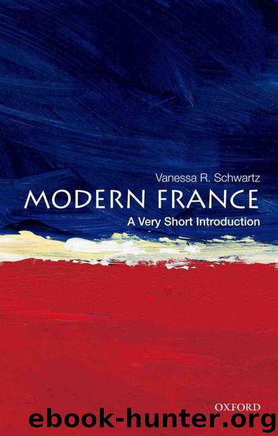 Modern France: A Very Short Introduction (Very Short Introductions) by Schwartz Vanessa R