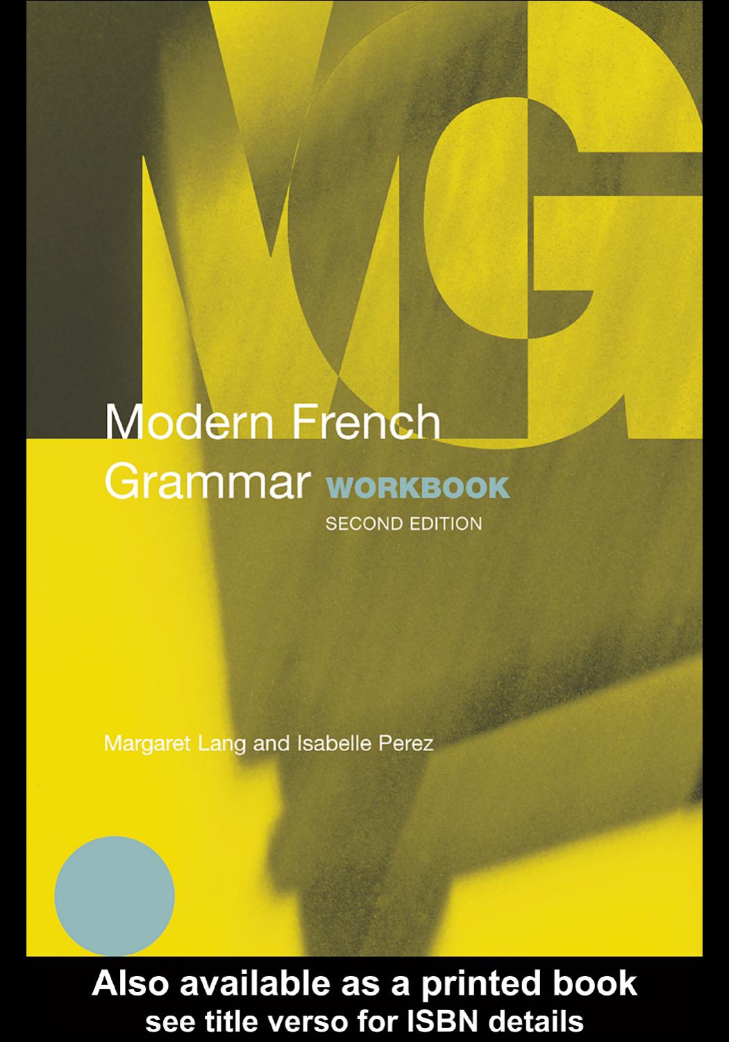 Modern French grammar workbook by Margaret Lang; Isabelle Perez