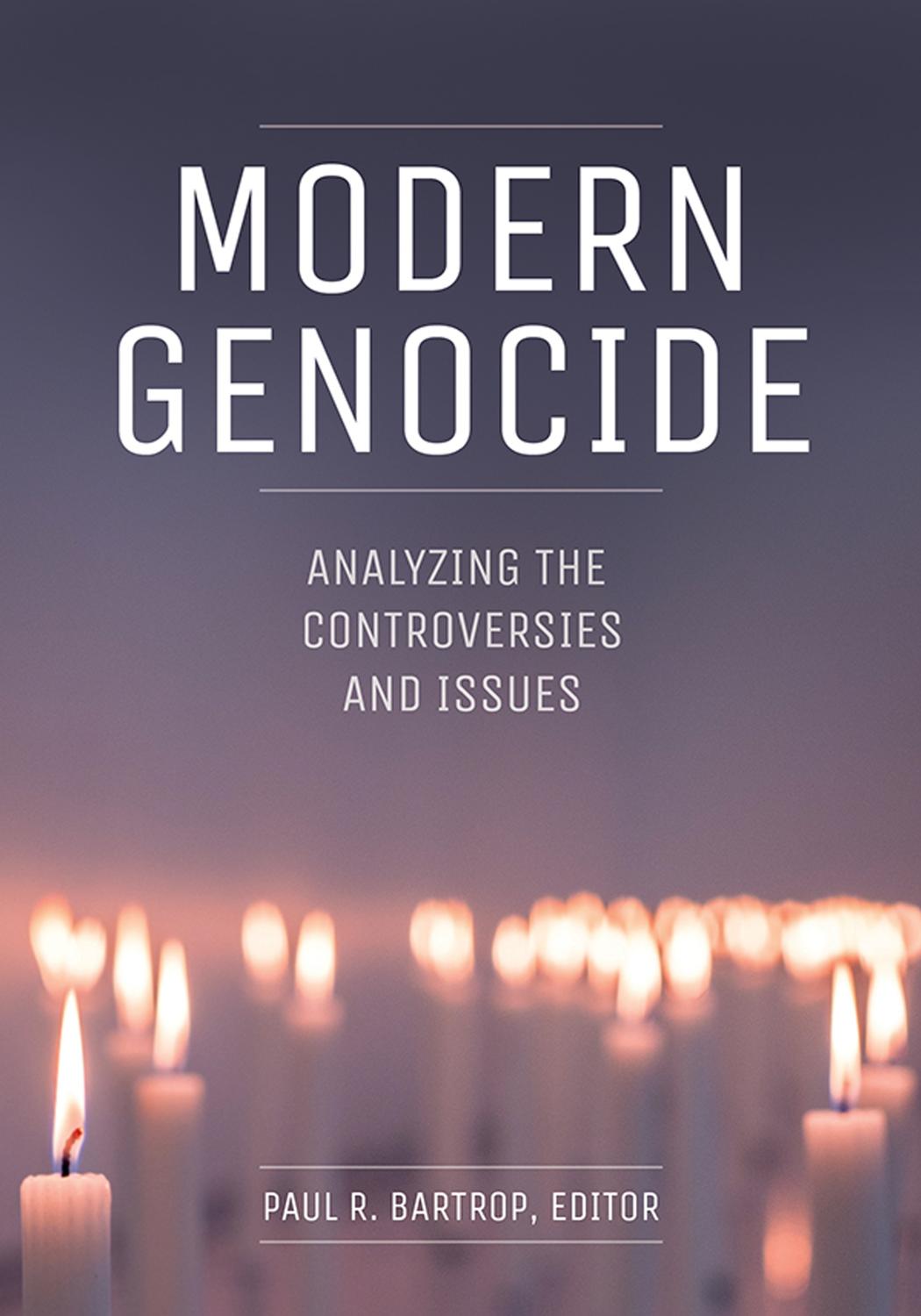 Modern Genocide : Analyzing the Controversies and Issues by unknow