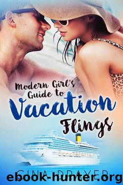 Modern Girl's Guide To Vacation Flings by Drayer Gina