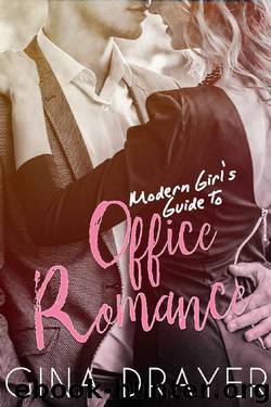Modern Girl's Guide to Office Romance by Gina Drayer