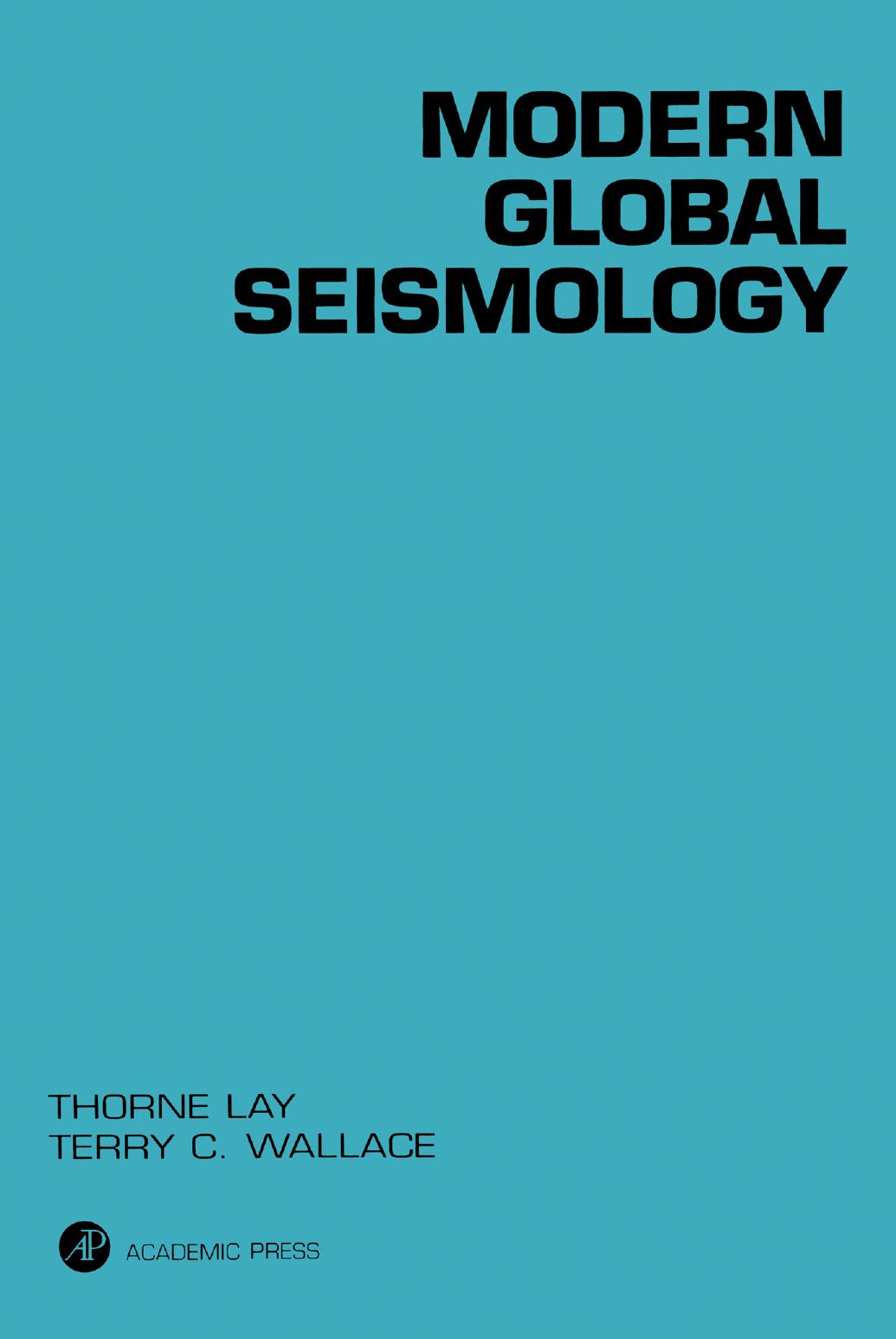 Modern Global Seismology, Vol. 58 by Thorne Lay Terry C. Wallace