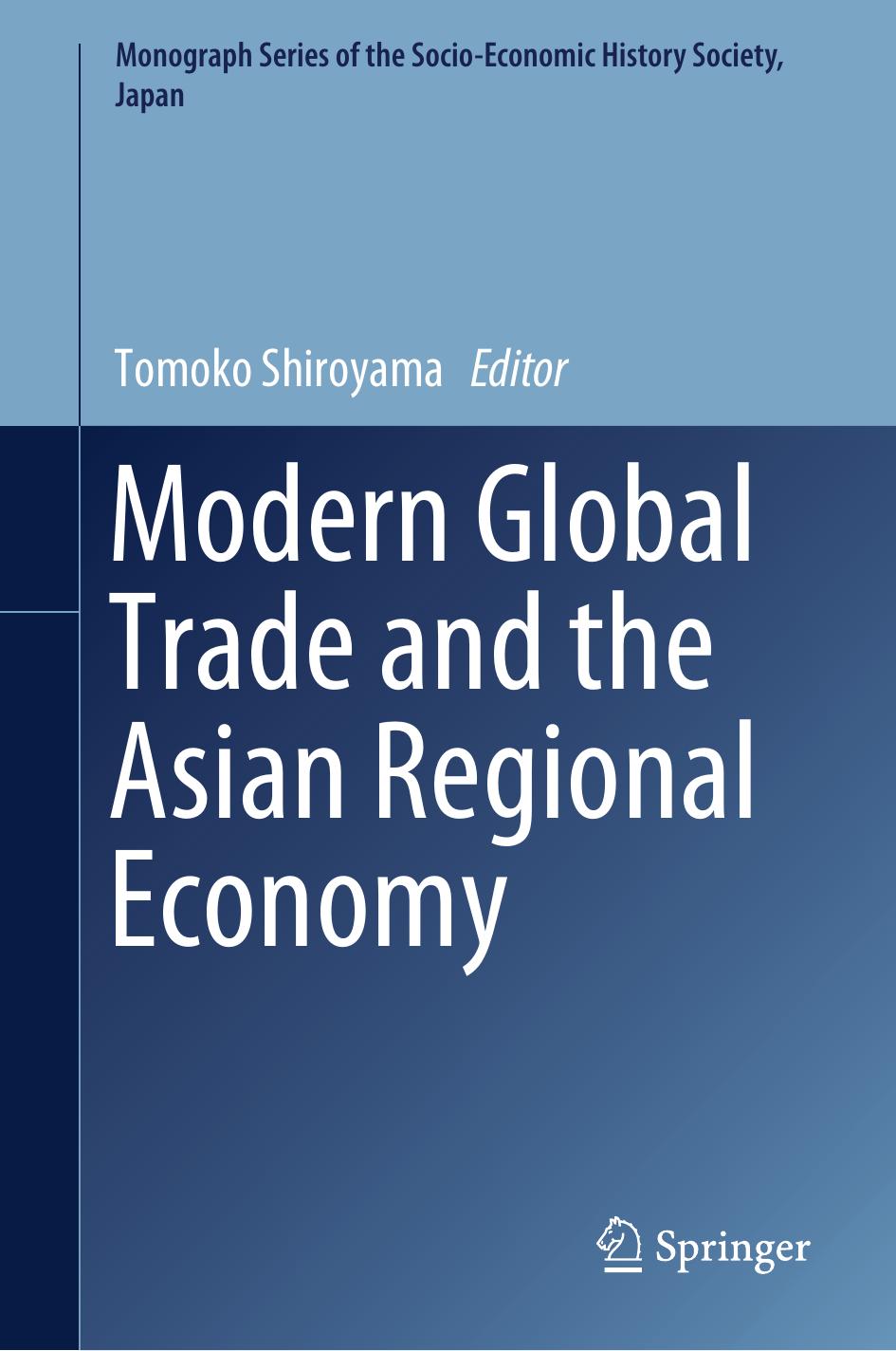 Modern Global Trade and the Asian Regional Economy by Tomoko Shiroyama