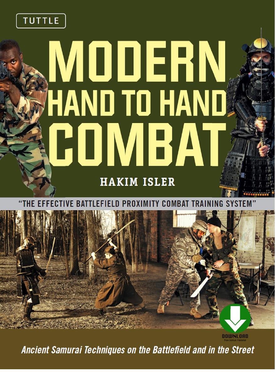 Modern Hand to Hand Combat: Ancient Samurai Techniques on the Battlefield and in the Street [DVD Included] by Hakim Isler