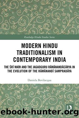 Modern Hindu Traditionalism in Contemporary India by Daniela Bevilacqua