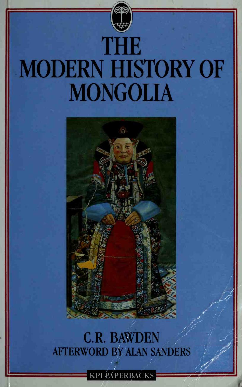 Modern History Of Mongolia (KPI Paperbacks) by C. R. Bawden