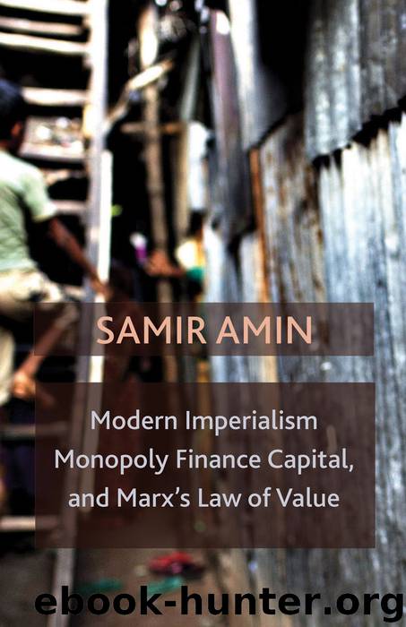 Modern Imperialism, Monopoly Finance Capital, and Marx's Law of Value by Samir Amin