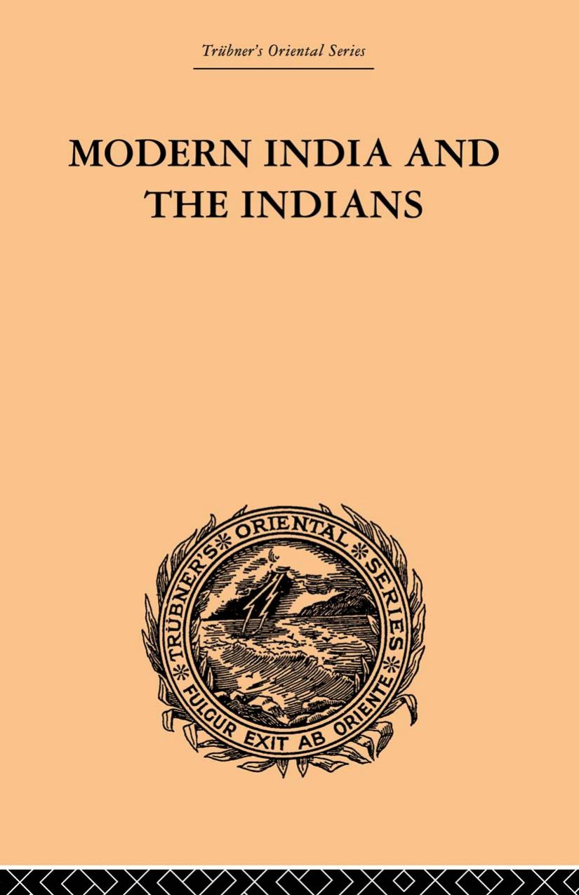 Modern India and the Indians by Monier-Williams Monier