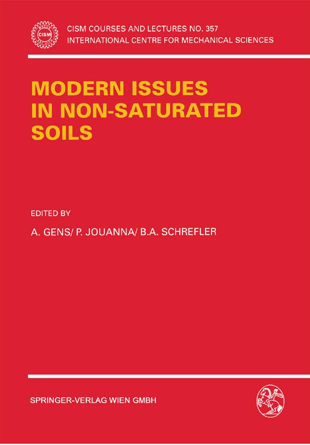 Modern Issues in Non-Saturated Soils by A. Gens P. Jouanna B. A. Schrefler (eds.)