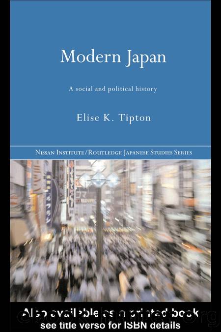 Modern Japan: A Social and Political History by Elise K.Tipton