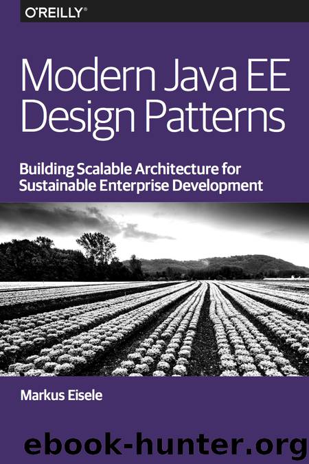 Modern Java EE Design Patterns by Marcus Eisele