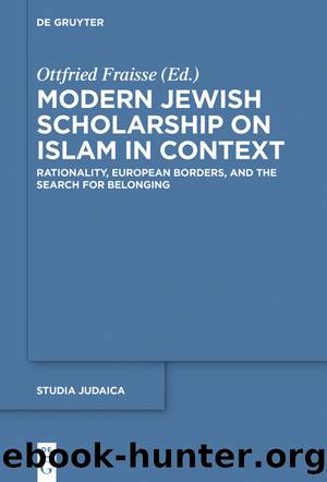 Modern Jewish Scholarship on Islam in Context by Ottfried Fraisse