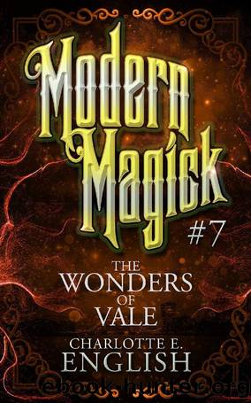 Modern Magick 7 by Charlotte E. English