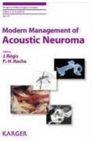 Modern Management of Acoustic Neuroma (Progress in Neurological Surgery) by Jean Regis Pierre-Hugues Roche