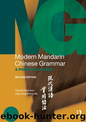 Modern Mandarin Chinese Grammar by Ross Claudia. Ma Jing-heng Sheng