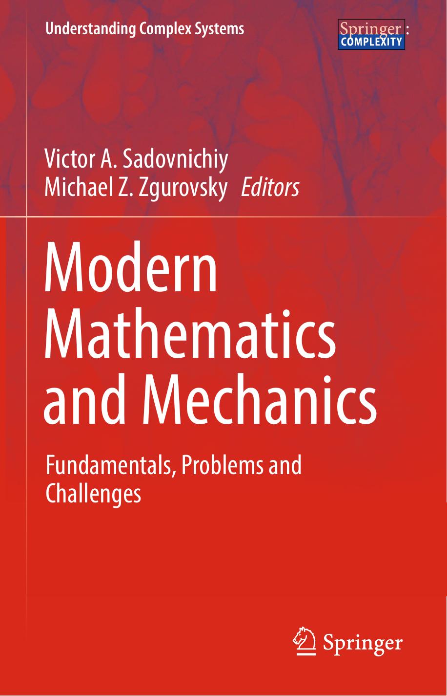 Modern Mathematics and Mechanics: Fundamentals, Problems and Challenges by Victor A. Sadovnichiy Michael Z. Zgurovsky