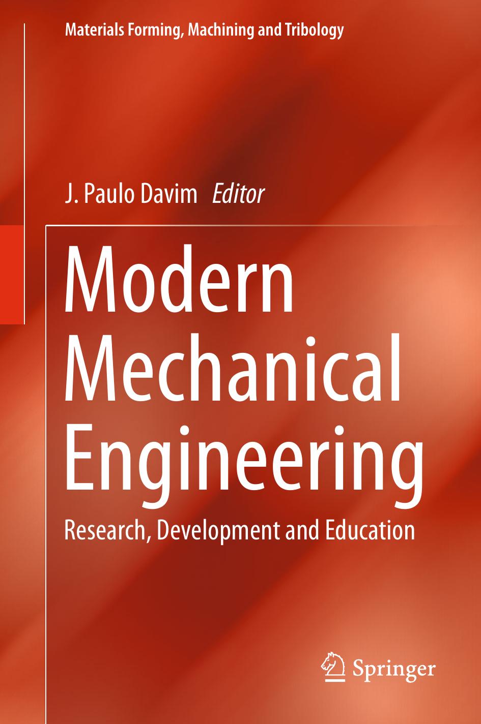 Modern Mechanical Engineering: Research, Development and Education by S. Vinodh K. Jayakrishna K. E. K. Vimal (auth.) J. Paulo Davim (eds.)