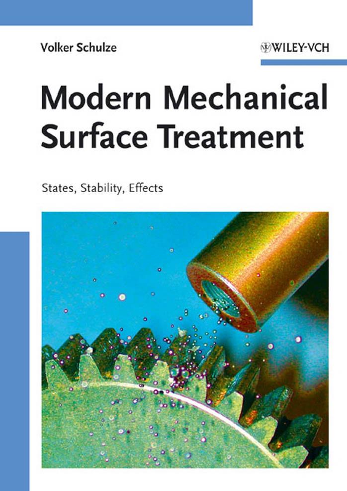 Modern Mechanical Surface Treatment: States, Stability, Effects by Volker Schulze