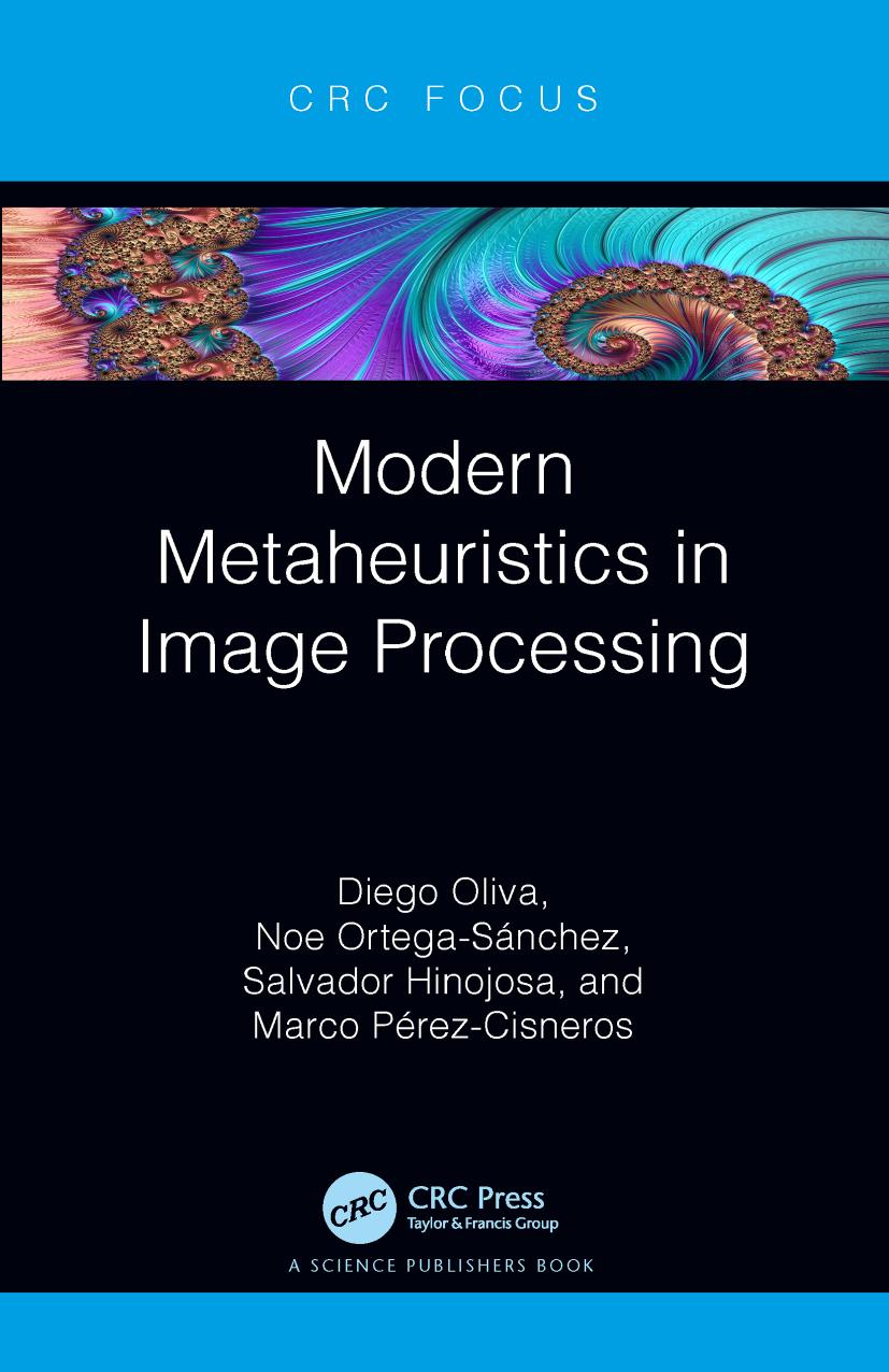 Modern Metaheuristics in Image Processing by Diego Oliva Noe Ortega-Sánchez Salvador Hinojosa Marco Pérez-Cisneros