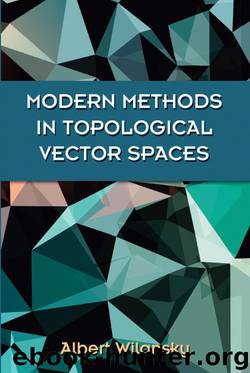 Modern Methods in Topological Vector Spaces (Dover Books on Mathematics) by Albert Wilansky