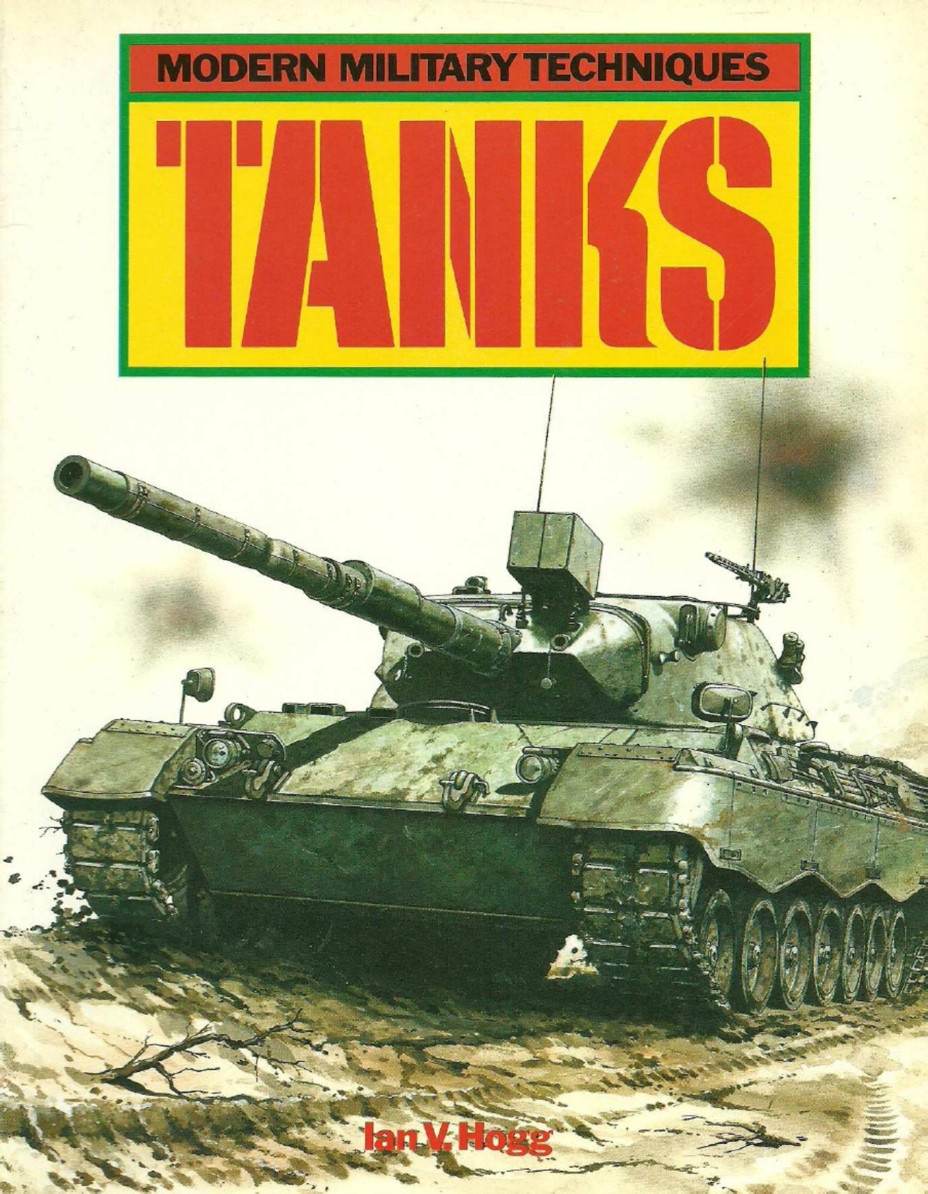 Modern Military Techniques Tanks by Unknown