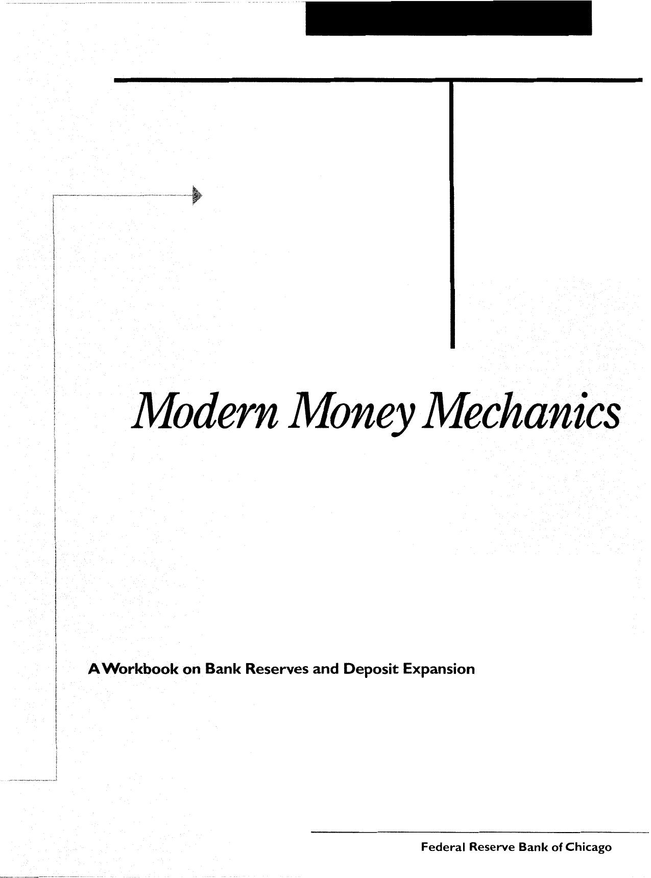 Modern Money Mechanics -- A Workbook on Bank Reserves and Deposit Expansion by D. M. Nichols A. M. L. Gonczy