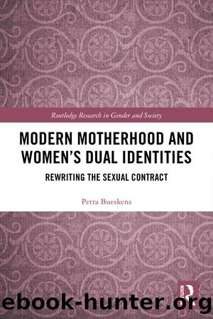 Modern Motherhood and Women's Dual Identities by Petra Bueskens