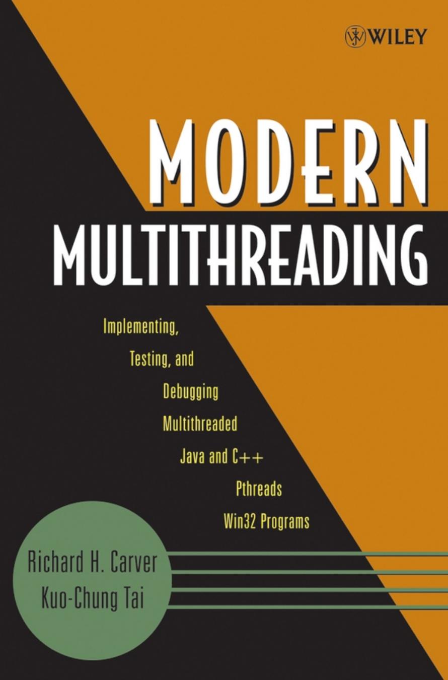 Modern Multithreading: Implementing, Testing, and Debugging Multithreaded Java and C++, Pthreads, Win32 Programs by Carver & Richard H. & Tai & Kuo-Chung