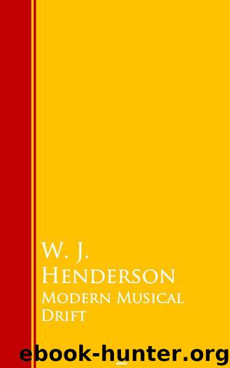Modern Musical Drift by W. J. Henderson