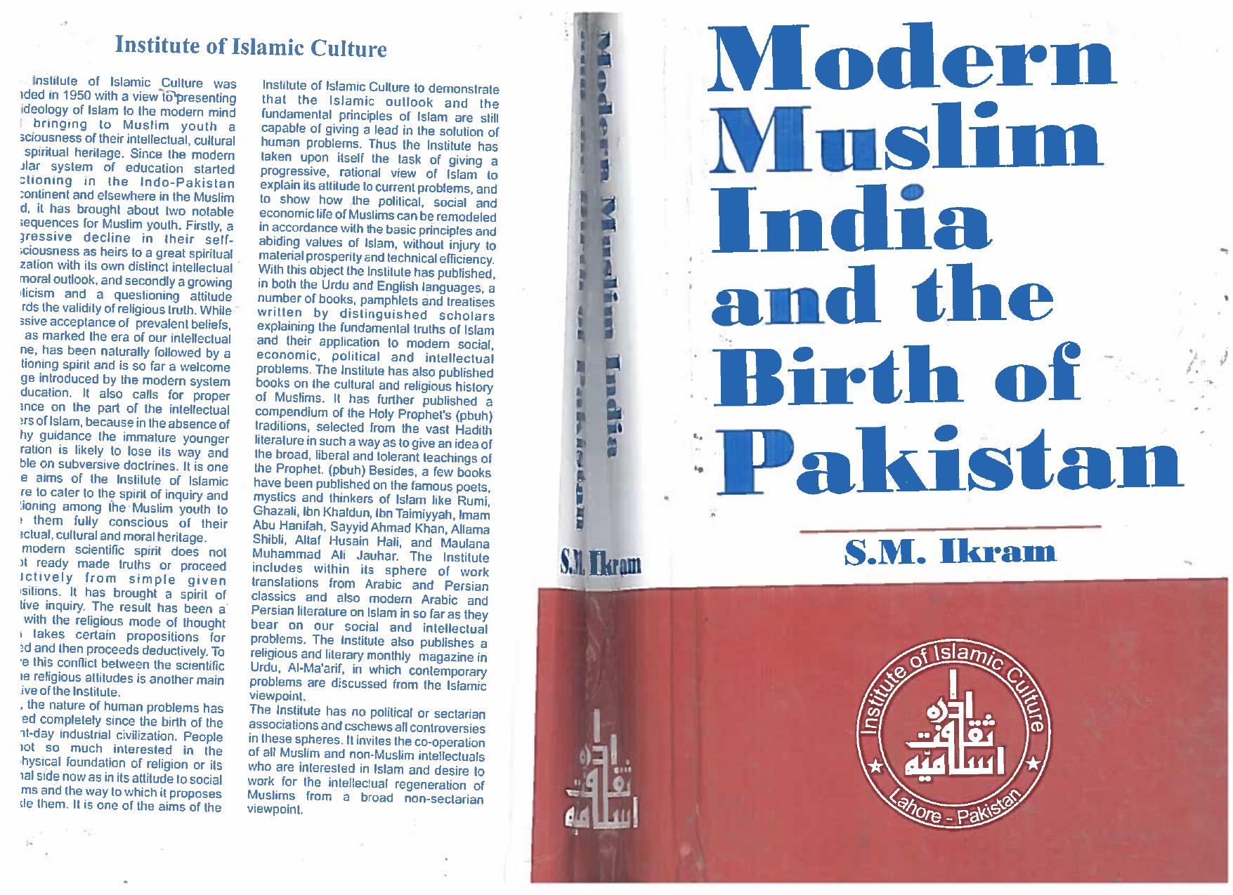 Modern Muslim India and the Birth of Pakistan by S. M. Ikram