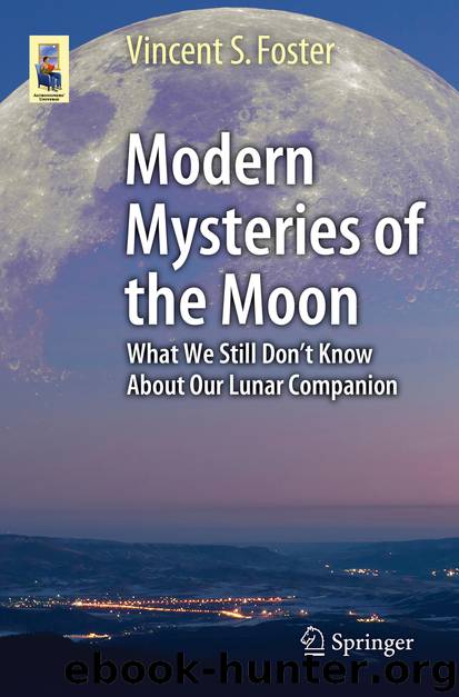 Modern Mysteries of the Moon by Vincent S. Foster