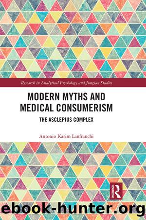 Modern Myths and Medical Consumerism by Antonio Lanfranchi & Jonathan Hunt