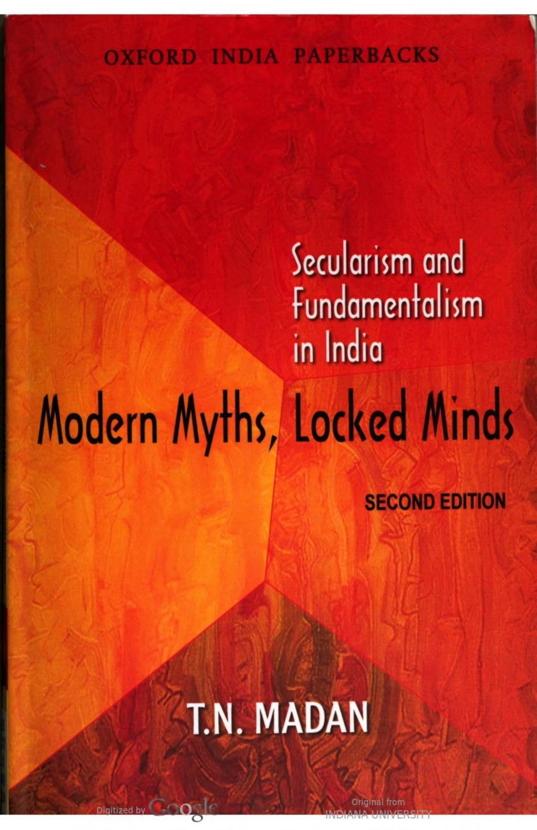 Modern Myths, Locked Minds: Secularism and Fundamentalism in India by T. N. Madan