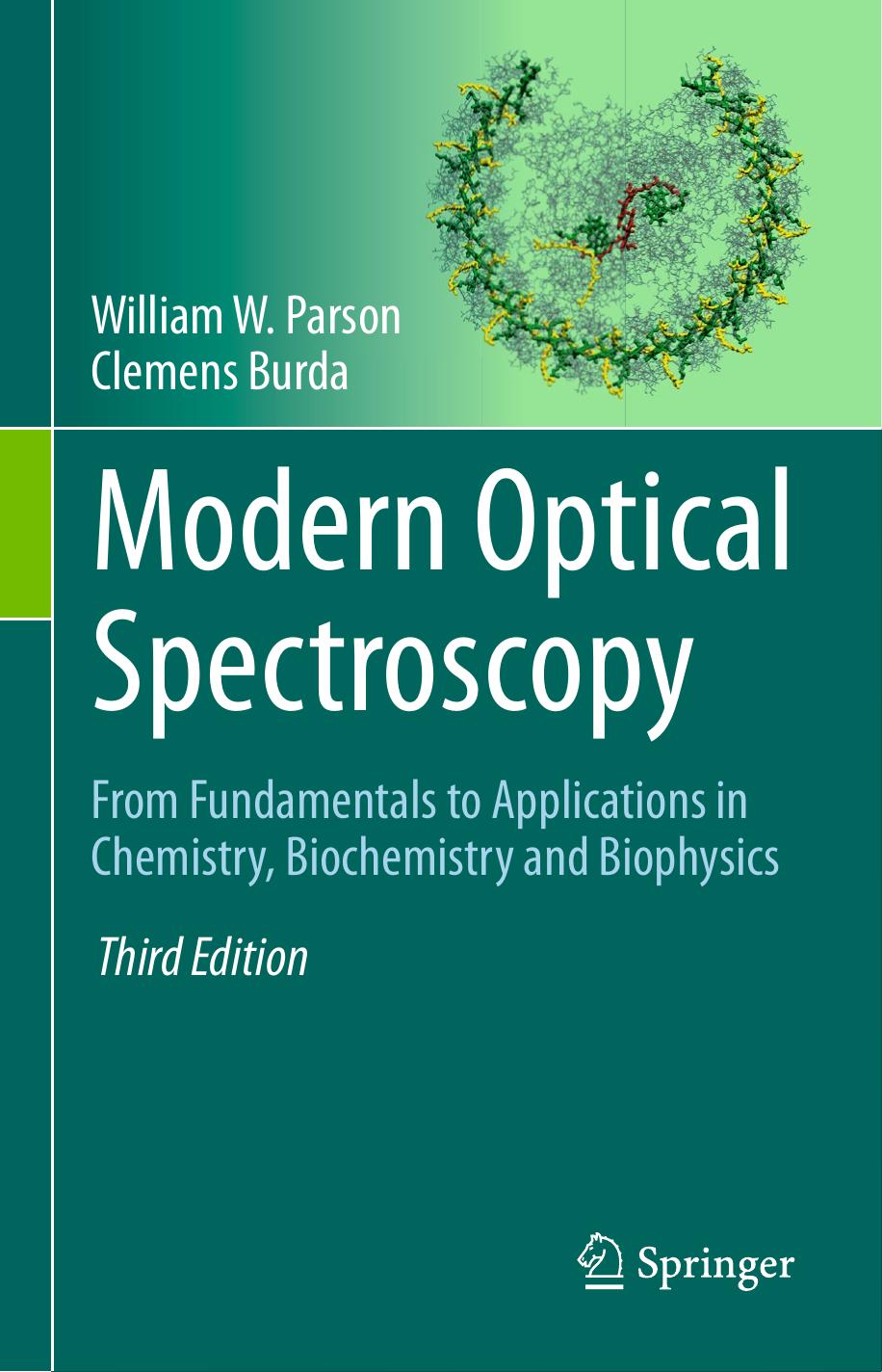 Modern Optical Spectroscopy: From Fundamentals to Applications in Chemistry, Biochemistry and Biophysics by William W. Parson Clemens Burda