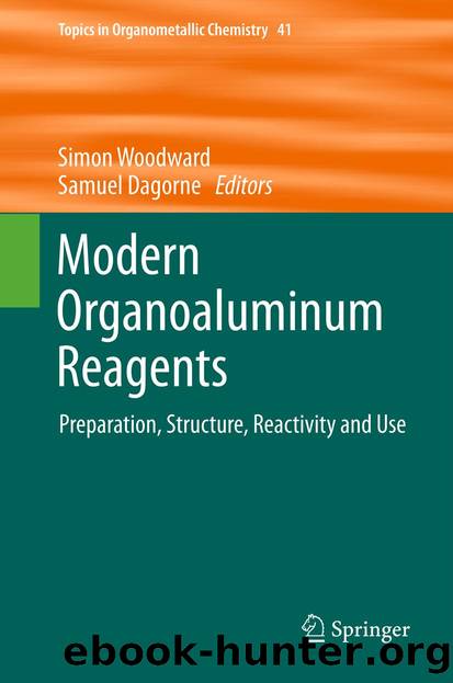 Modern Organoaluminum Reagents by Simon Woodward & Samuel Dagorne