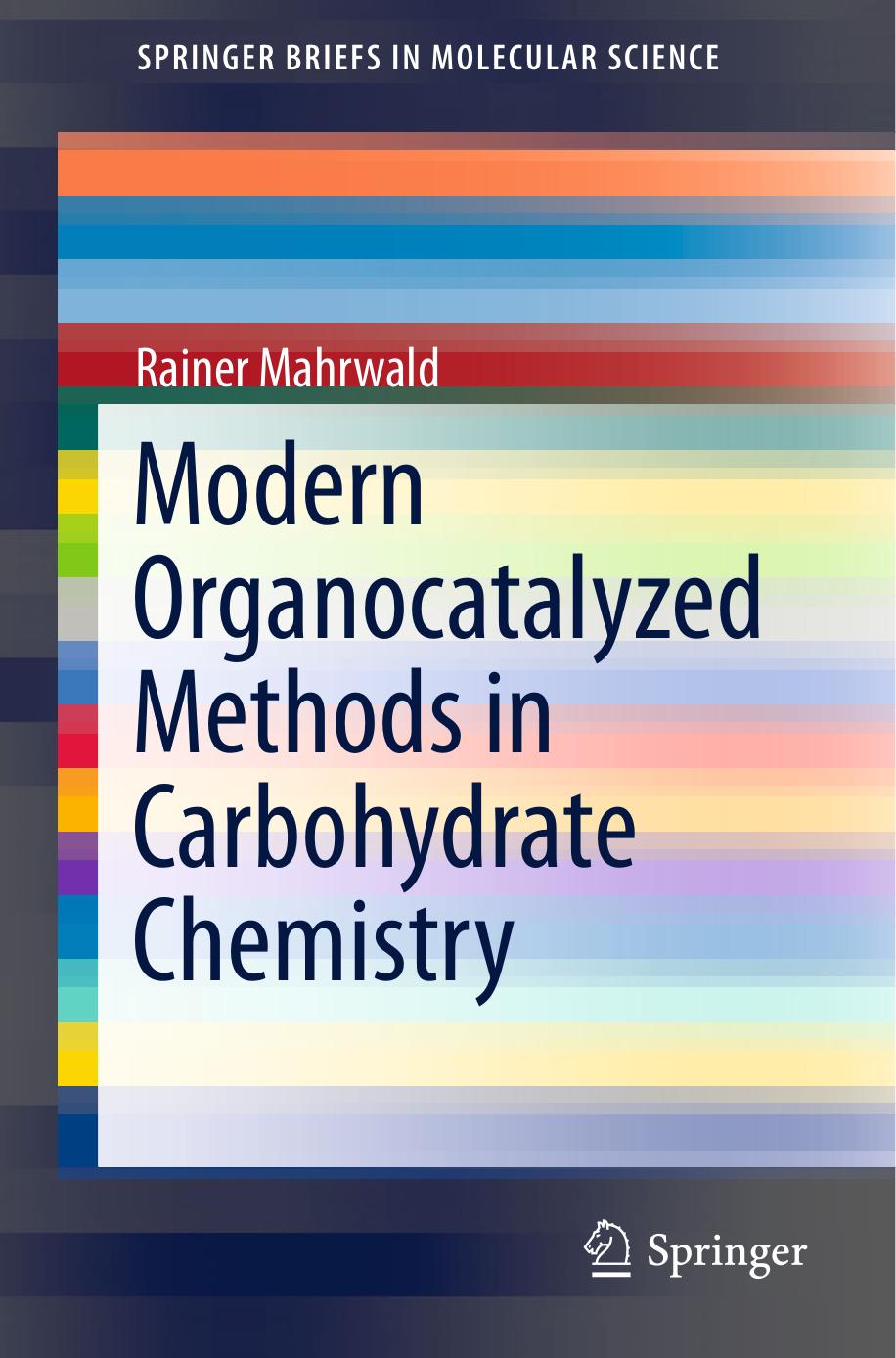 Modern Organocatalyzed Methods in Carbohydrate Chemistry (2015) by Unknown