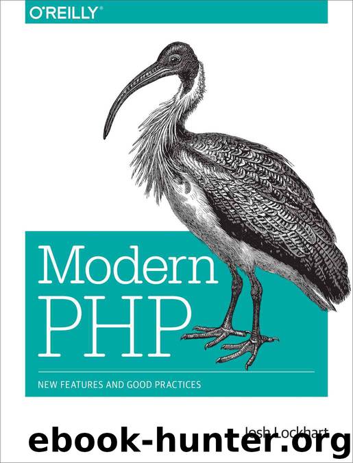 Modern PHP: New Features and Good Practices by Lockhart Josh
