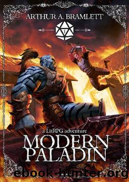 Modern Paladin: A LitRPG Adventure by Arthur A. Bramlett