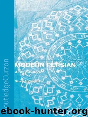 Modern Persian: A Course-Book by Simin Abrahams