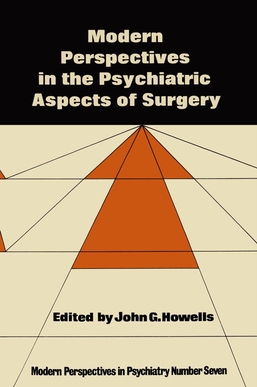 Modern Perspectives in the Psychiatric Aspects of Surgery by John G. Howells M.D. F.R.C.Psych. D.P.M. (eds.)