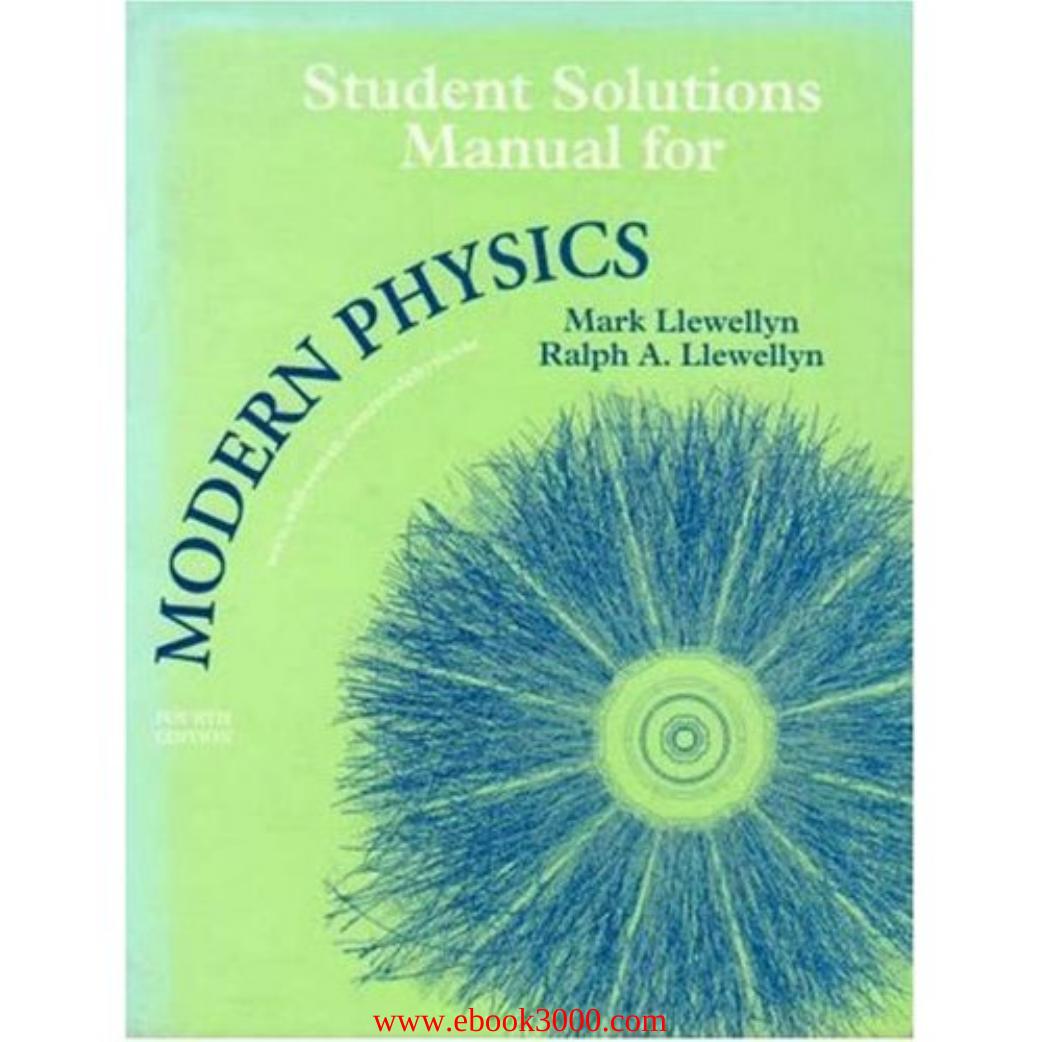 Modern Physics Student Solutions Manual by Unknow