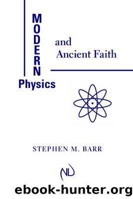 Modern Physics and Ancient Faith by Stephen M. Barr