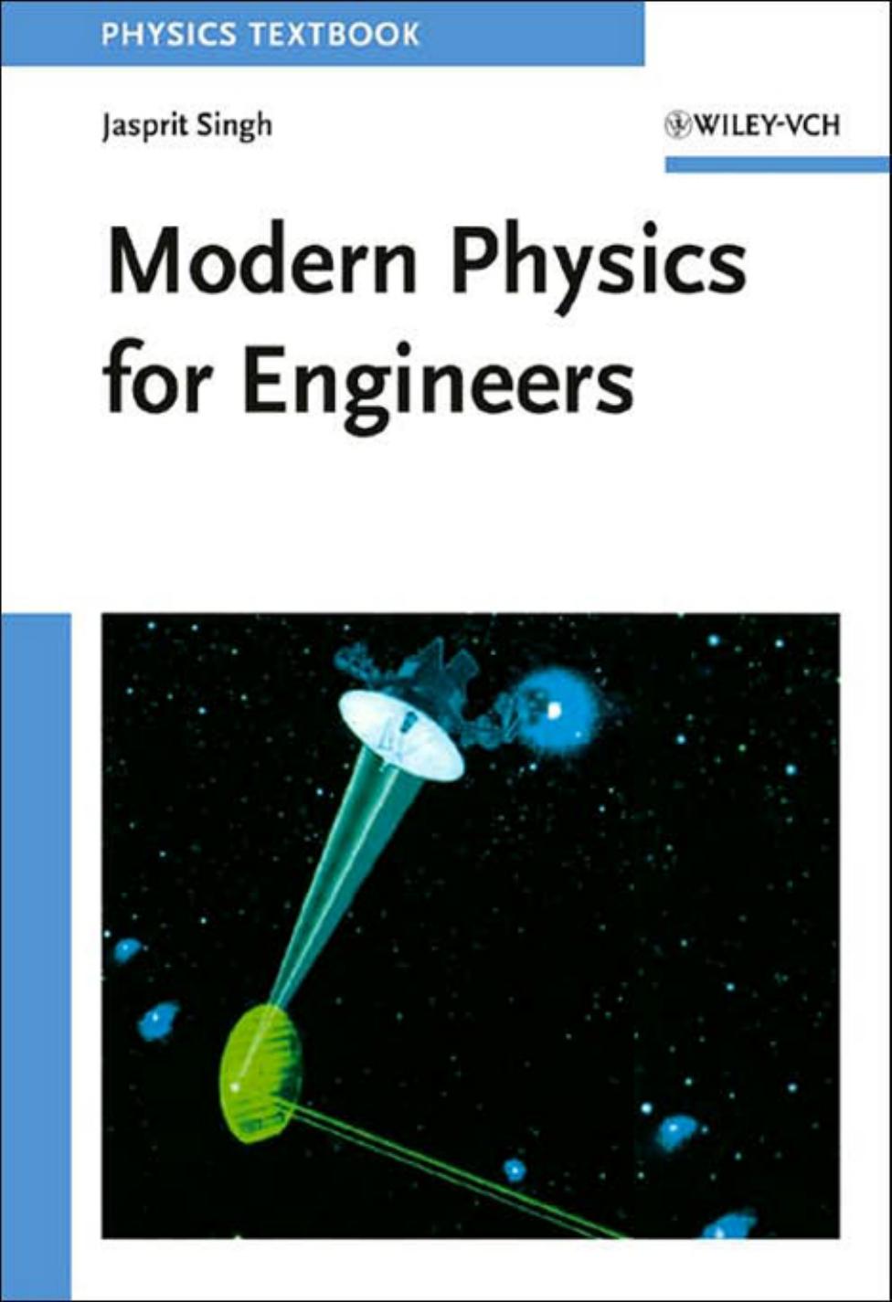 Modern Physics for Engineers by J. Singh