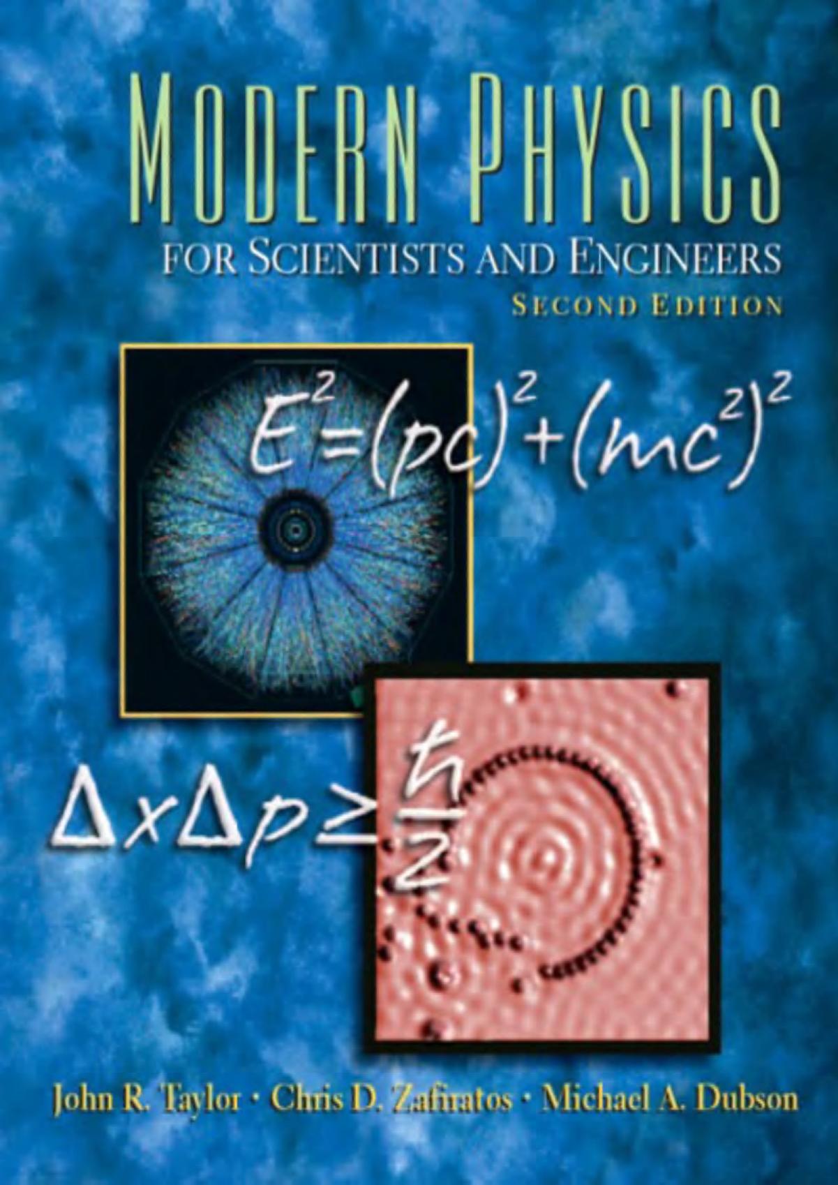 Modern Physics for Scientists and Engineers by John Taylor Chris Zafiratos Michael A. Dubson