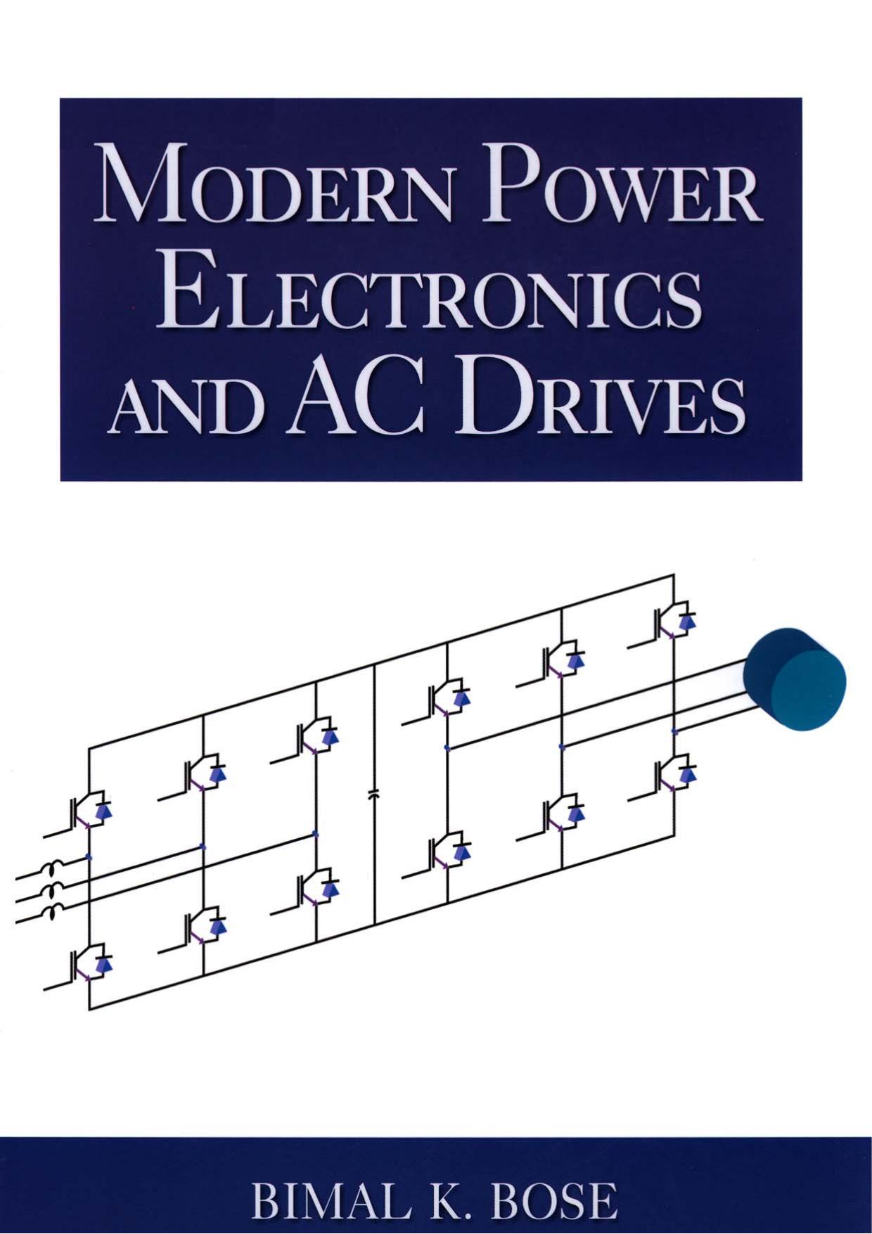 Modern Power Electronics and AC Drives by Bimal K. Bose