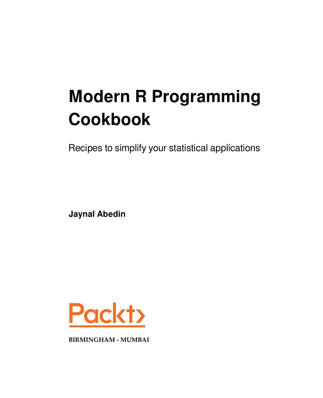 Modern R Programming Cookbook by Jaynal Abedin
