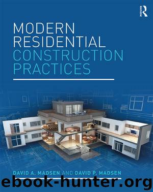 Modern Residential Construction Practices by Madsen David A. Madsen David P. & David P. Madsen