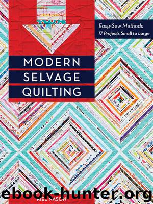 Modern Selvage Quilting by Riel Nason
